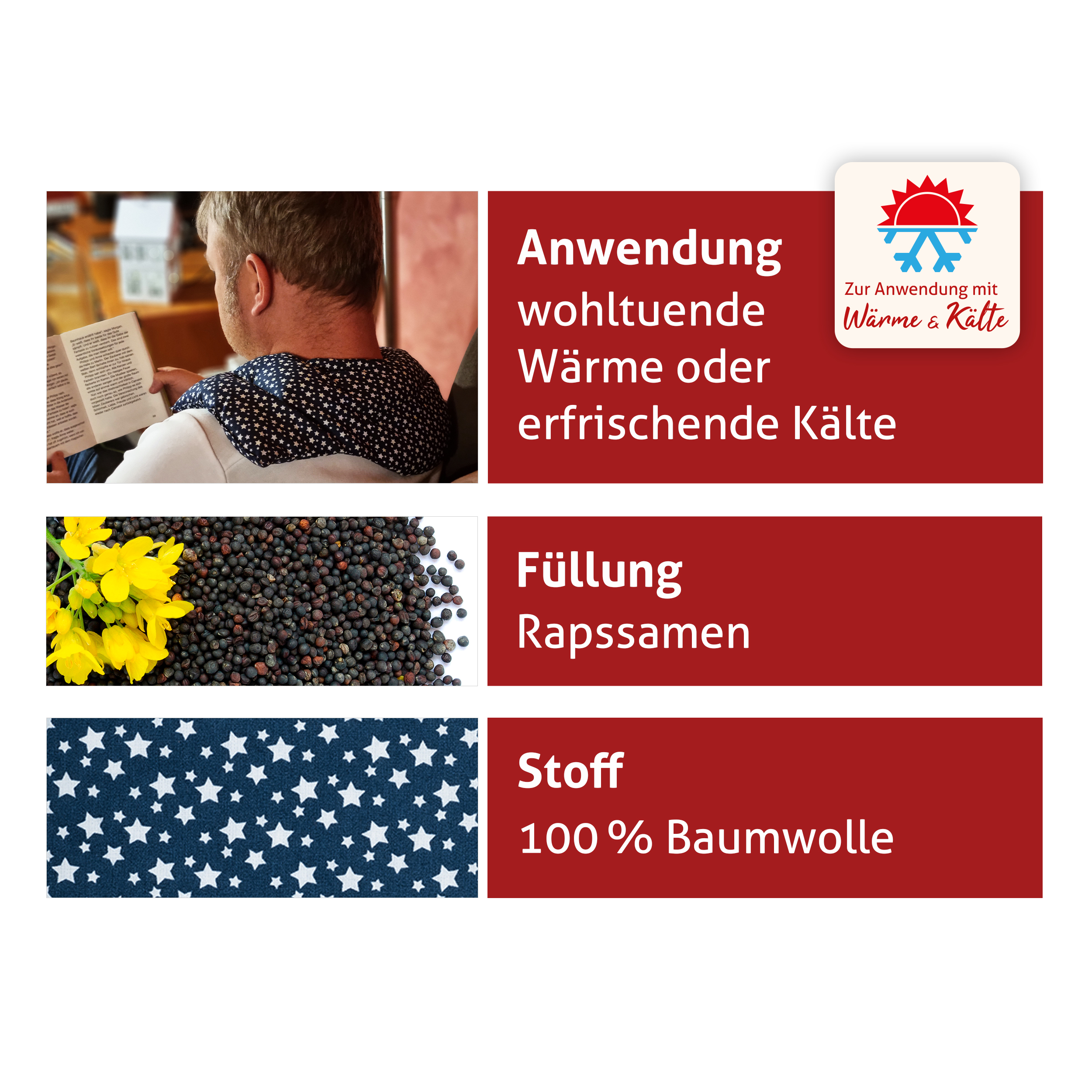 Anwendung: wohltuende Wärme oder erfrischende Kälte; Füllung: Rapssamen; Stoff: 100% Baumwolle